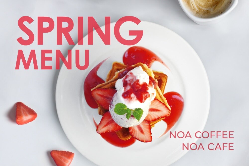 NOA COFFEE | NOA CAFE : 春の季節限定メニューが始まります！詳細写真